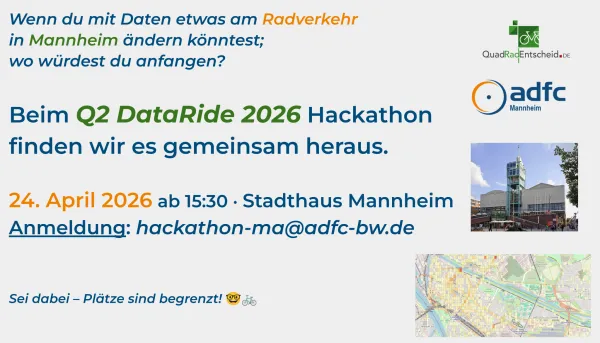 Einladungsflyer: Q2 DataRide 2026 Hackathon für Radverkehr in Mannheim. 24. April, 15:30 Uhr im Stadthaus. Anmeldung via hackathon-ma@adfc-bw.de. Plätze begrenzt.